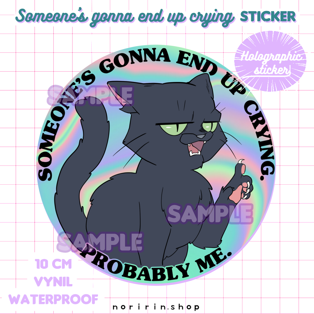 Someone’s gonna end up crying Sticker